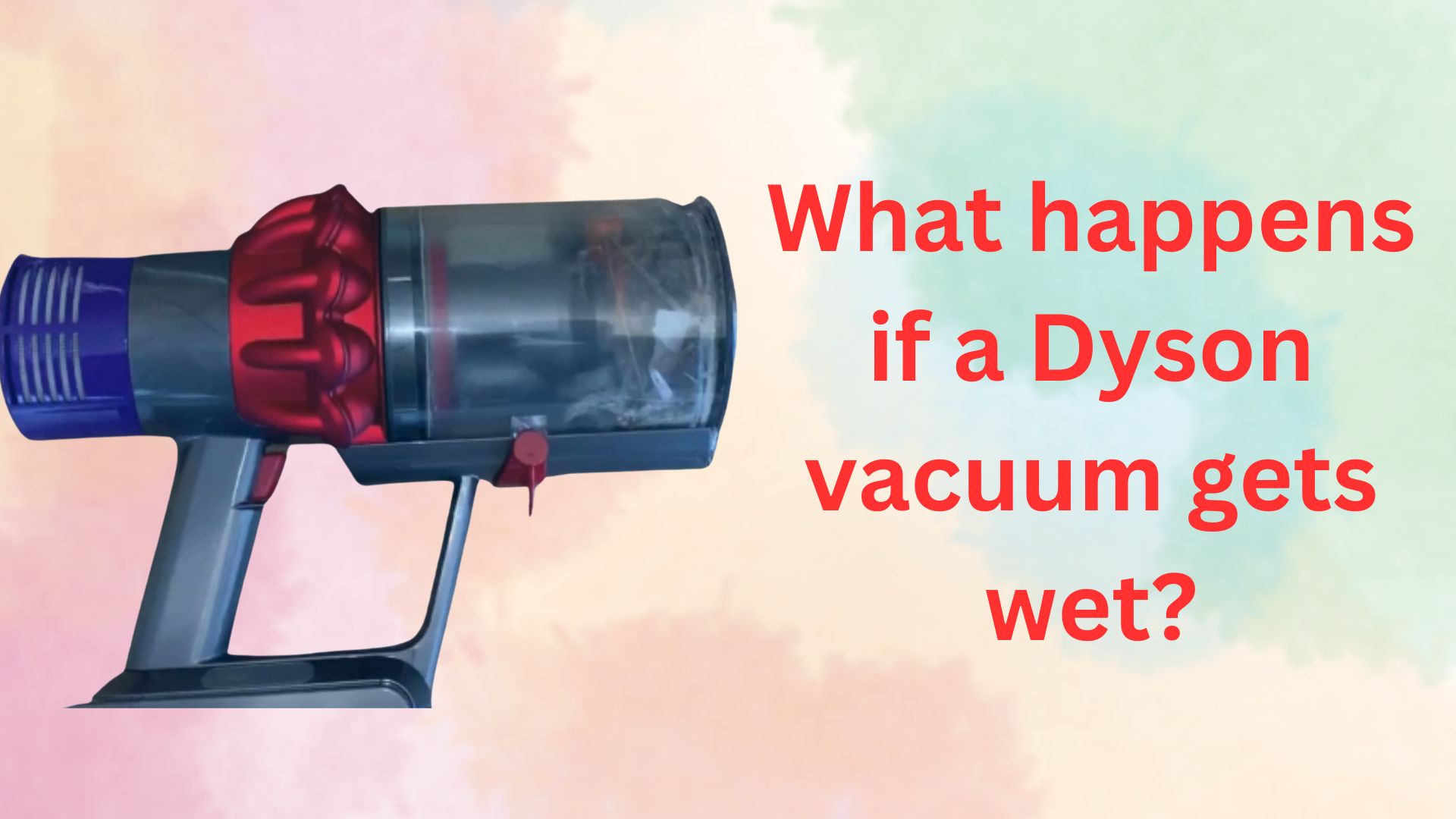 what happens if dyson gets wet