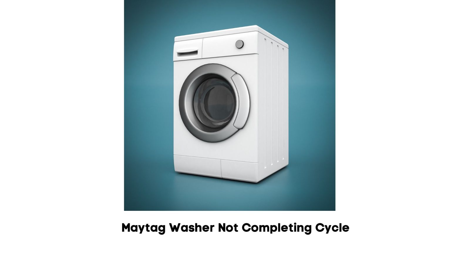 6 Reasons Maytag Washer Not Completing Cycle (Fixed!) RectifyHome